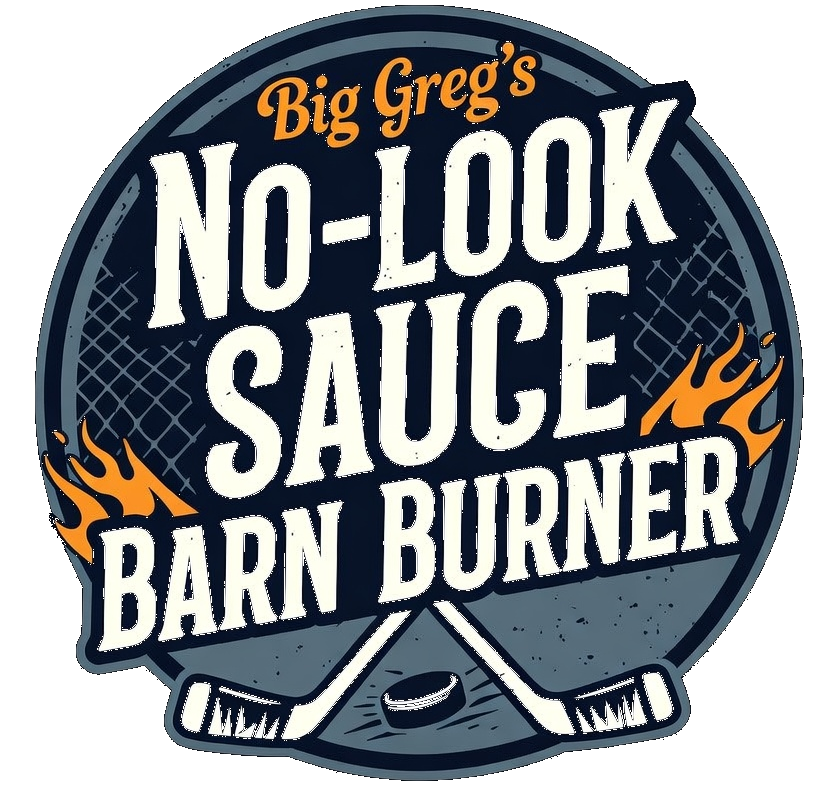 Big Greg's No-Look Sauce Barn Burner